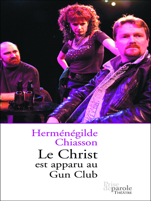Title details for Christ est apparu au Gun Club by Herménégilde Chiasson - Available